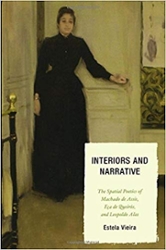 Interiors and Narrative: The Spatial Politics of Machado de Assis, Eca de Queirós, and Leopoldo Alas