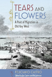 Tears and Flowers: A Poet of Migration in Old Key West